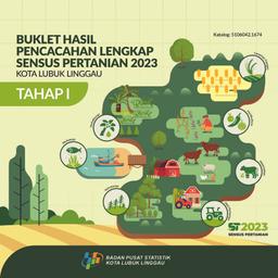 Booklet, Complete Enumeration Results Of The 2023 Census Of Agriculture - Edition I Lubuk Linggau Municipality